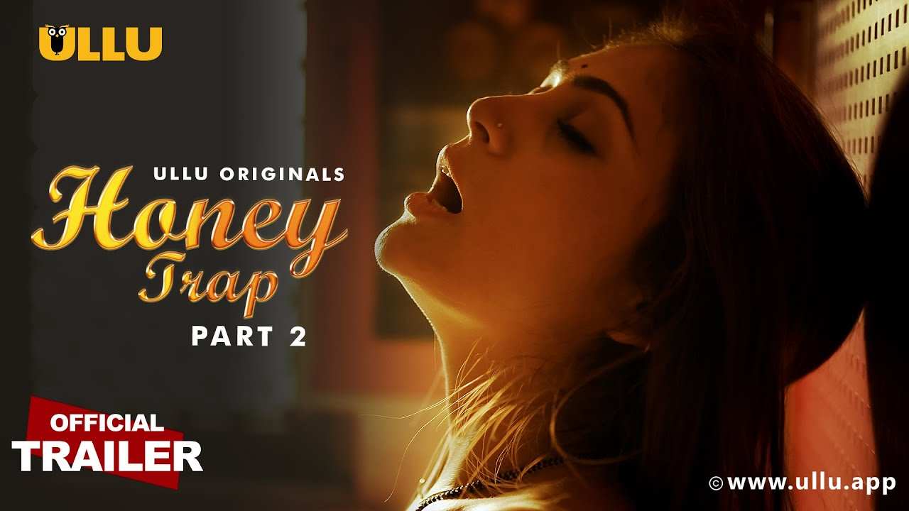 Ullus Web Series Honey Trap Part 2 Trailer: अकेले देखें उल्लू की धमाकेदार सीरीज हनी ट्रैप पार्ट 2 का ट्रेलर, भाप से भरे सीन आपके पसीने छुड़ा देंगे Ullus Web Series Honey Trap Part 2 Trailer: अकेले देखें उल्लू की धमाकेदार सीरीज हनी ट्रैप पार्ट 2 का ट्रेलर, भाप से भरे सीन आपके पसीने छुड़ा देंगे